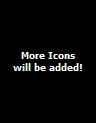 More Icons
will be added!